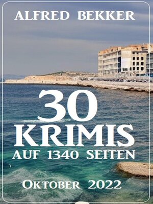 cover image of 30 Krimis auf 1340 Seiten Oktober 2022